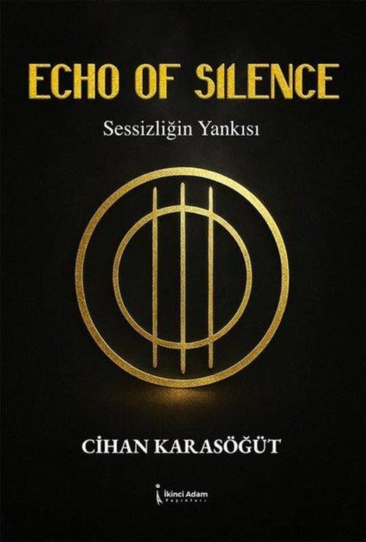 Echo of Silence - Sessizliğin Yankısı | İkinci Adam Yayınları (İnce Kapak)