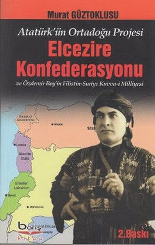 Elcezire Konfederasyonu ve Özdemir Bey'in Filistin -Suriye Kuvva-i Milliyesi | Barış Platin