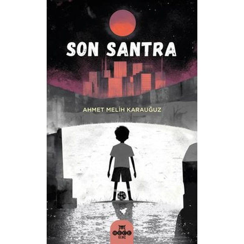 Son Santra | Hece Yayınları (İnce Kapak)