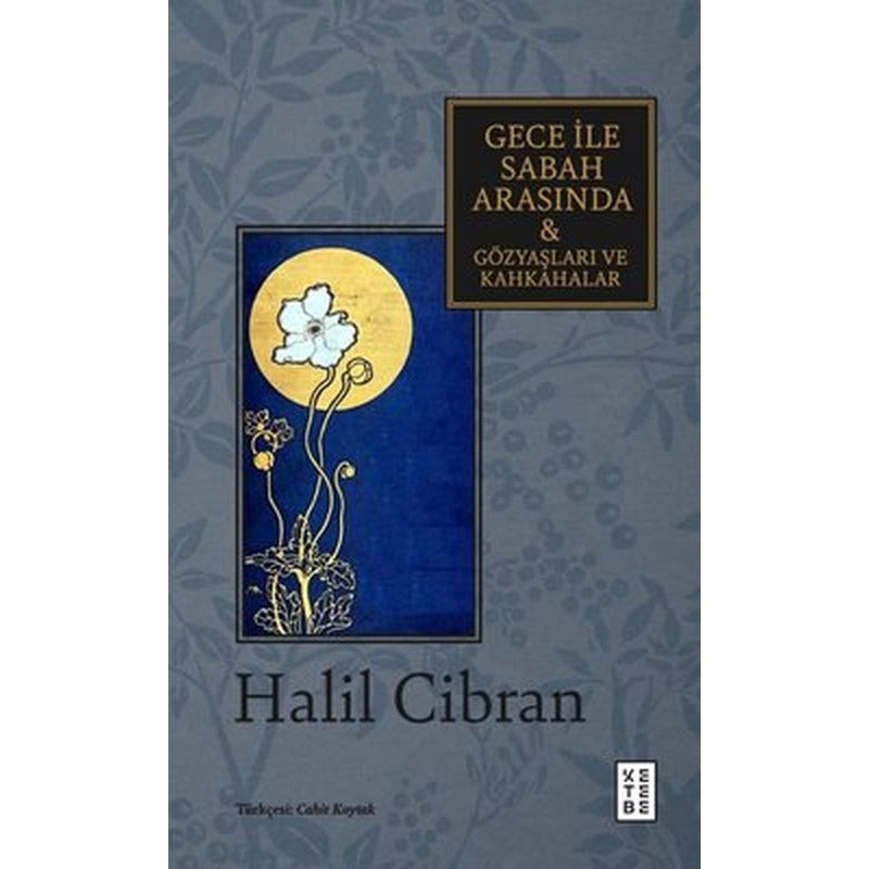 Gece İle Sabah Arasında Gözyaşları ve Kahkahalar | Ketebe (İnce Kapak)
