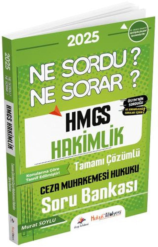 2025 Hukuk Atölyesi HMGS Hakimlik Ceza Muhakemesi Hukuku Ne Sordu Ne Sorar Soru Bankası Çözümlü | Dizgi Kitap (Ciltsiz)