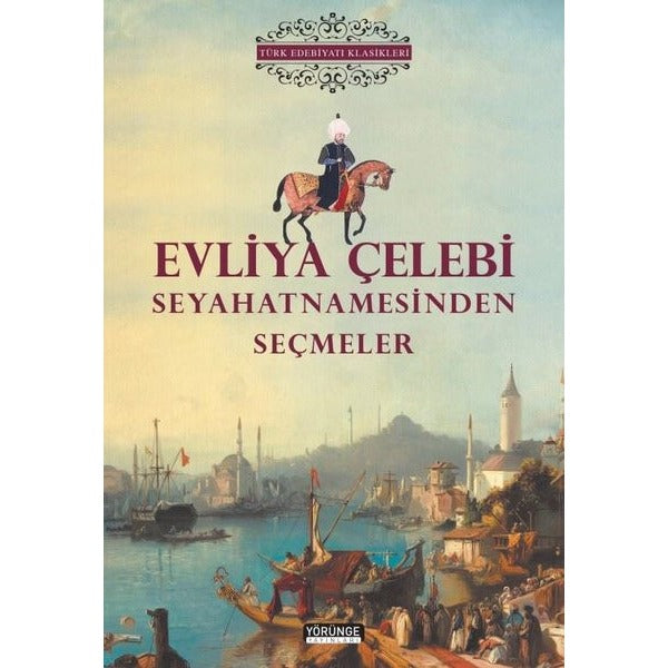 Evliya Çelebi Seyahatnamesinden Seçmeler