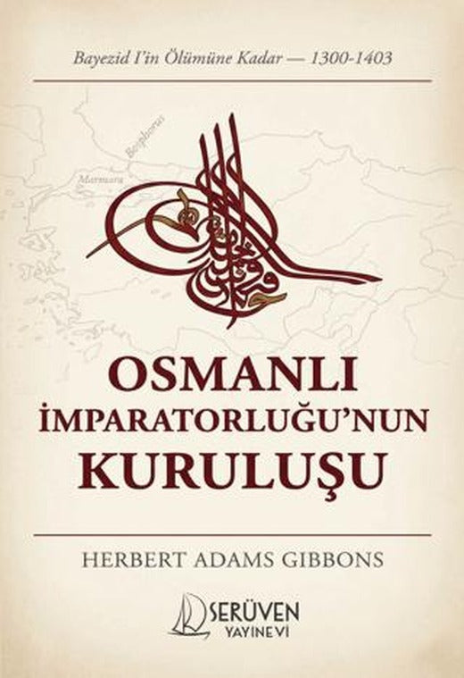Osmanlı İmparatorluğu'nun Kuruluşu | Serüven Yayınevi (Ciltsiz)