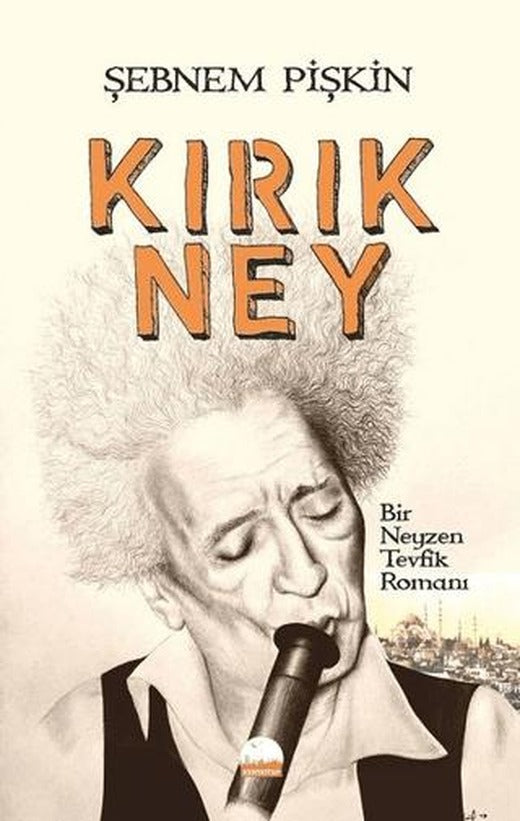 Kırık Ney | Kent Kitap (Ciltsiz)