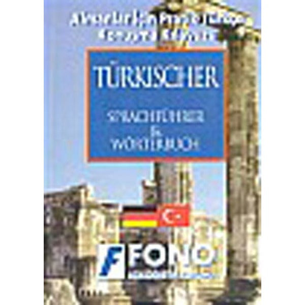 Almanlar İçin Pratik Türkçe Konuşma Kılavuzu-(Turkische Sprachführer) | Fono Yayınları