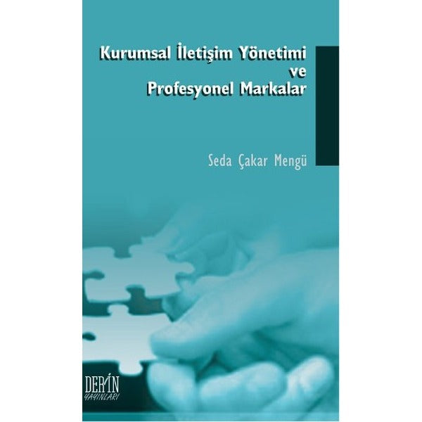 Kurumsal İletişim Yönetimi ve Profesyonel Markalar | Derin Yayınları (İnce Kapak)