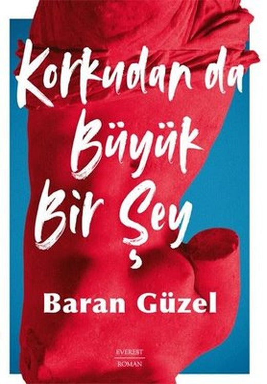 Korkudan da Büyük Bir Şey | Everest Yayınları