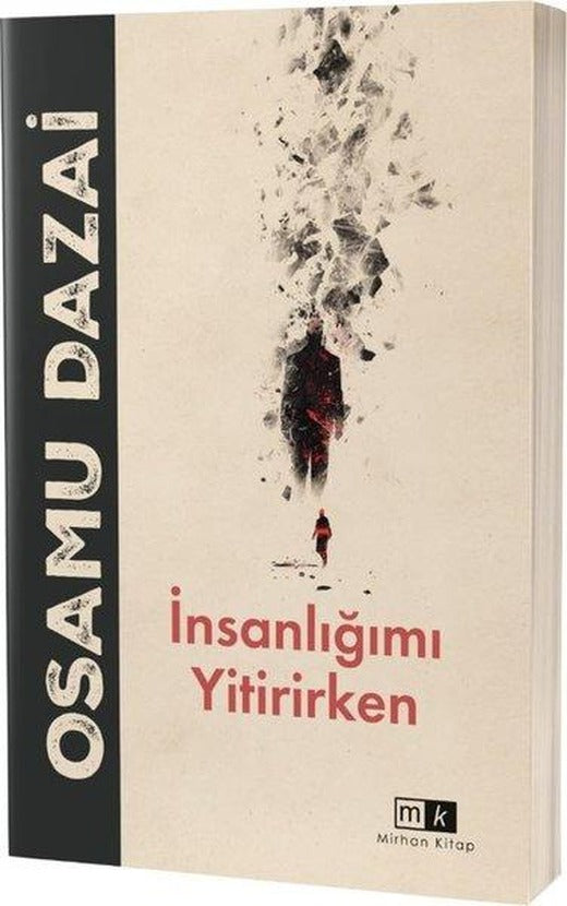 İnsanlığımı Yitirirken | MK Mirhan Kitap (İnce Kapak)
