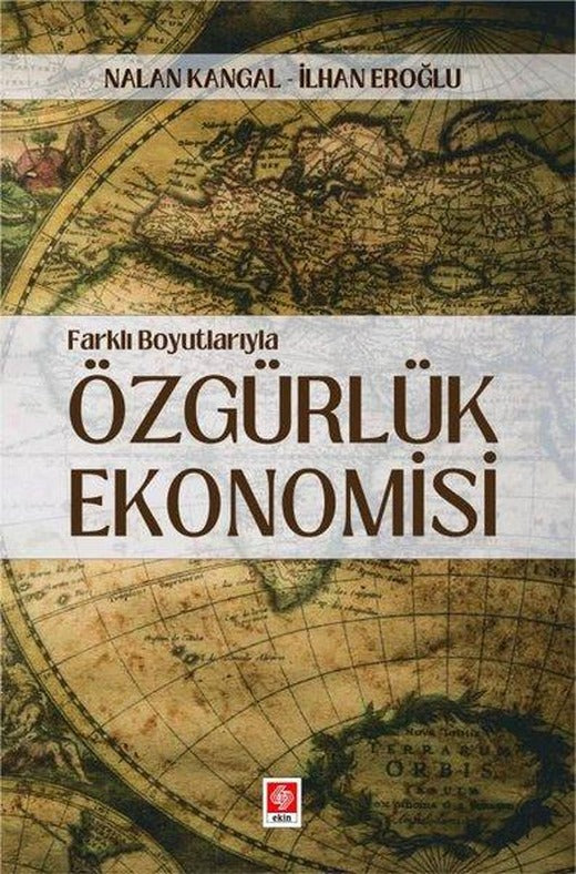 Özgürlük Ekonomisi - Farklı Boyutlarıyla | Ekin Basım Yayın (İnce Kapak)