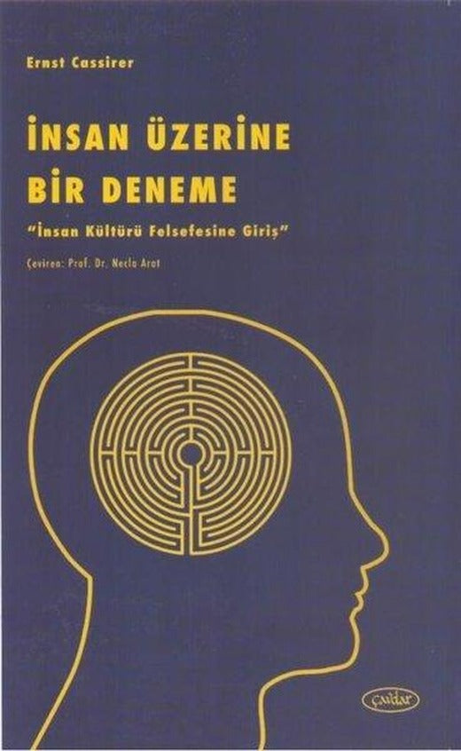 İnsan Üzerine Bir Deneme - İnsan Kültürü Felsefesine Giriş | Çavdar Yayıncılık (İnce Kapak)