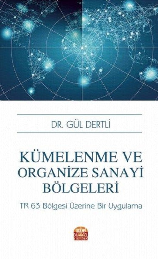 Kümelenme ve Organize Sanayi Bölgeleri | Nobel Bilimsel Eserler (İnce Kapak)