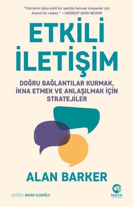 Etkili İletişim: Doğru Bağlantılar Kurmak İkna Etmek ve Anlaşılmak için Stratejiler | Nova Kitap (İnce Kapak)