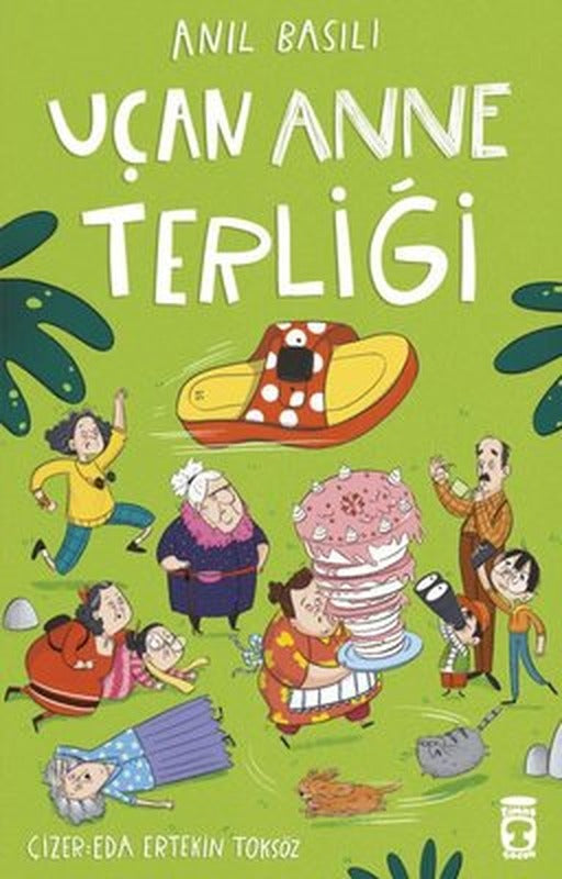 Uçan Anne Terliği | Timaş Çocuk (İnce Kapak)