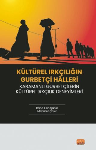 Kültürel Irkçılığın Gurbetçi Halleri | Nobel Bilimsel Eserler (Ciltsiz)  - Resim 1