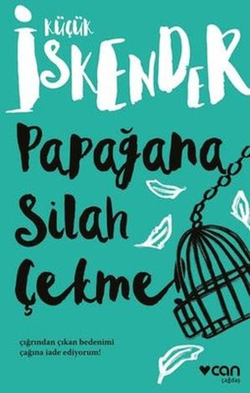Papağana Silah Çekme | Can Yayınları (İnce Kapak)