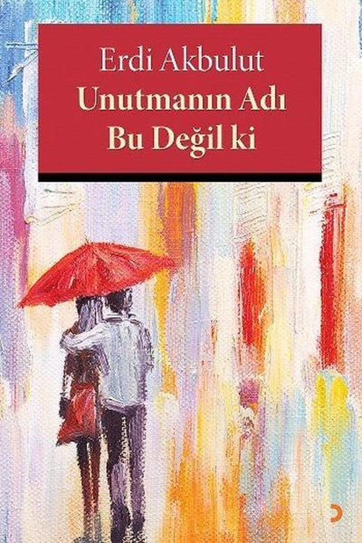 Unutmanın Adı Bu Değil ki | Cinius (İnce Kapak)