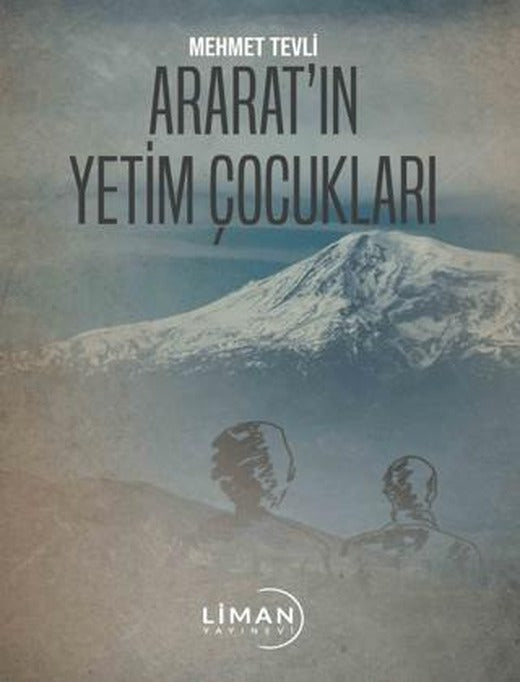 Ararat’ın Yetim Çocukları | Liman Yayınevi (Ciltsiz)