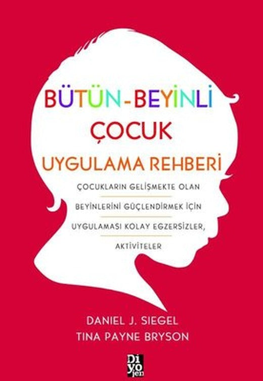 Bütün Beyinli Çocuk Uygulama Rehberi | Diyojen Yayıncılık
