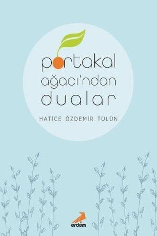 Portakal Ağacı'ndan Dualar | Erdem Yayınları (İnce Kapak)