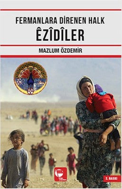 Fermanlara Direnen Halk Ezidiler | Belge Yayınları