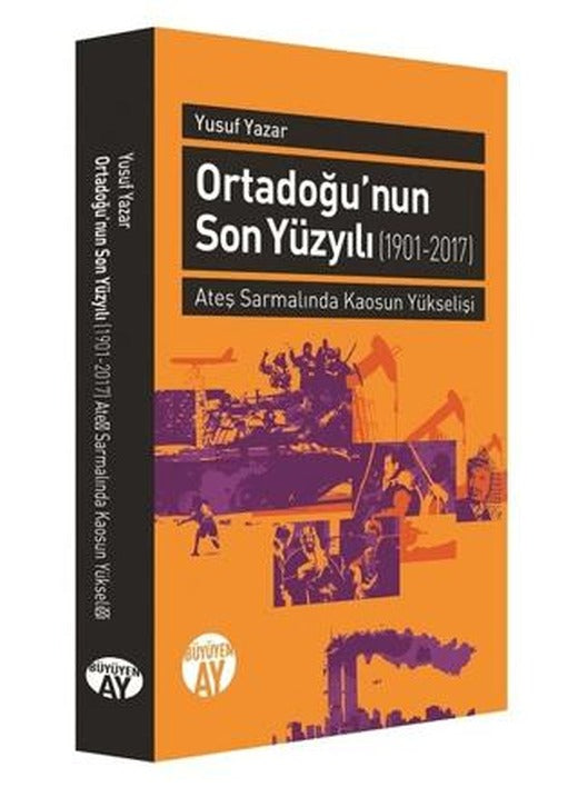 Orta Doğu'nun Son Yüzyılı (1901-2017)