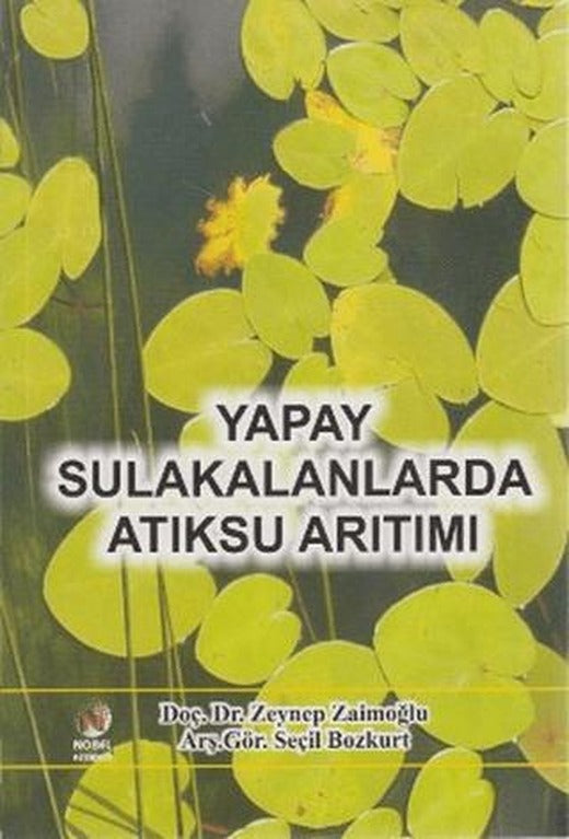 Yapay Sulakalanlarda Atıksu Arıtımı | Adana Nobel Kitabevi (Ciltsiz)