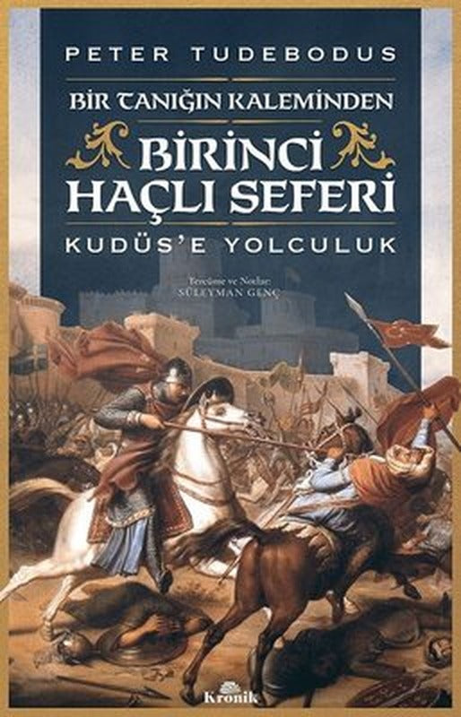 Birinci Haçlı Seferi-Kudüs'e Yolculuk | Kronik Kitap