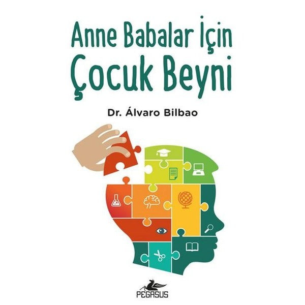 Anne Babalar İçin Çocuk Beyni | Pegasus (İnce Kapak)
