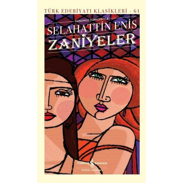 Zaniyeler - Türk Edebiyat Klasikleri 61 | İş Bankası Kültür Yayınları (Ciltli)