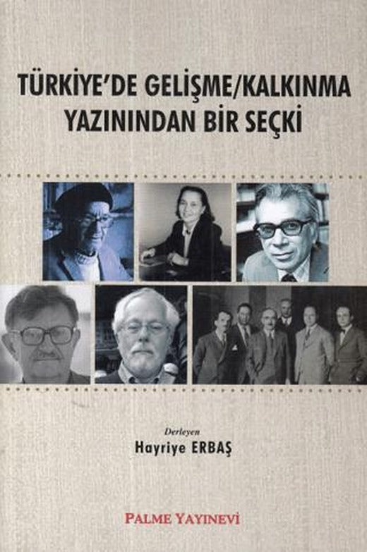 Türkiye'de Gelişme/Kalkınma Yazınından Bir Seçki | Palme Yayıncılık (Ciltsiz)