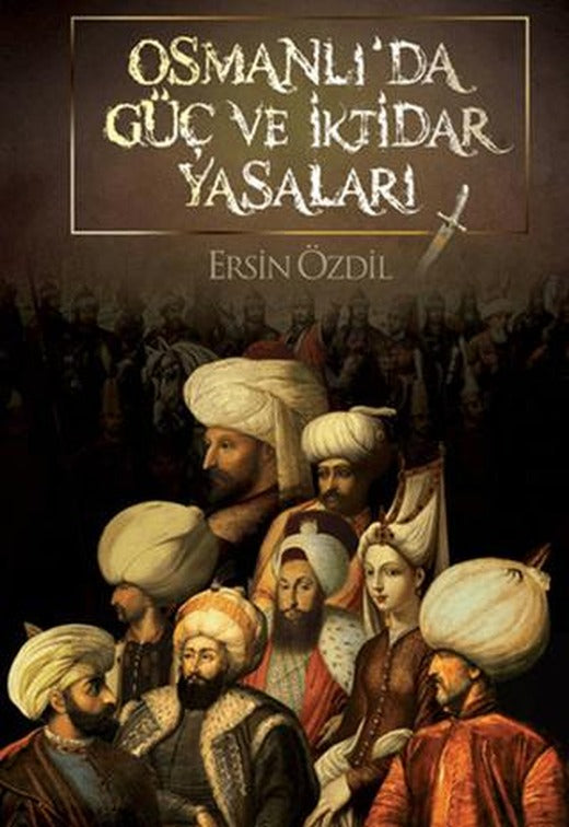 Osmanlı’da Güç ve İktidar Yasaları | Parşömen Yayınları (Ciltsiz)
