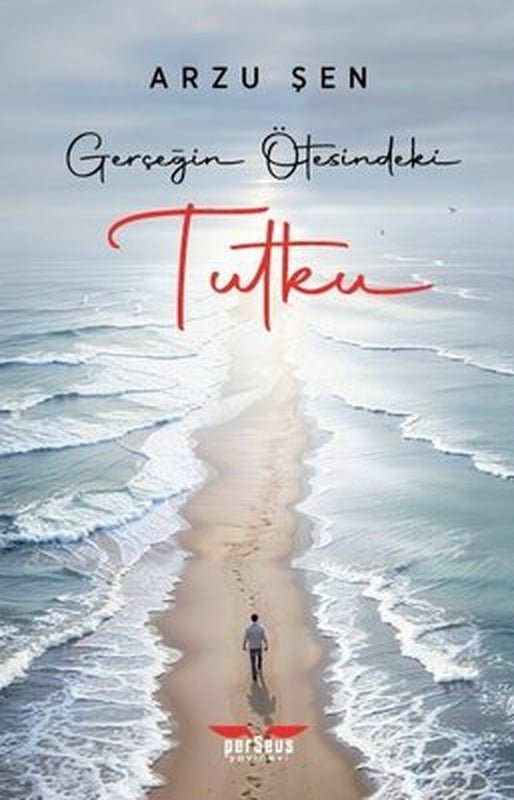 Gerçeğin Ötesindeki Tutku | Perseus Yayınevi (İnce Kapak)
