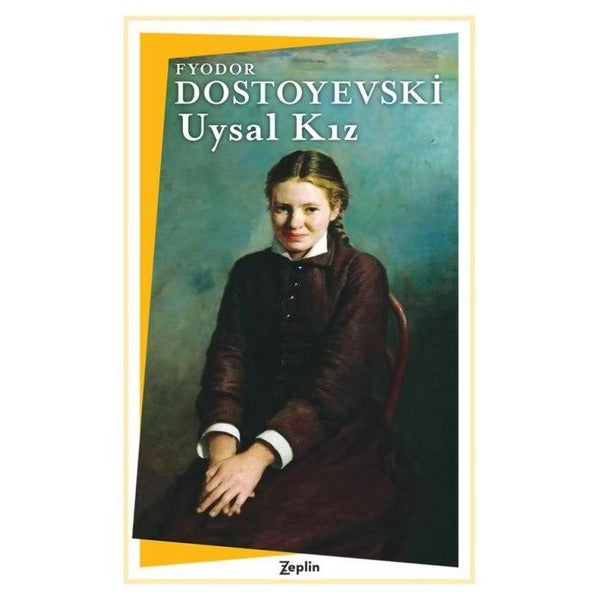 Uysal Kız | Zeplin Kitap (İnce Kapak)