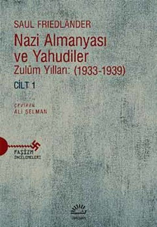 Nazi Almanyası ve Yahudiler Cilt 1 | İletişim Yayınları
