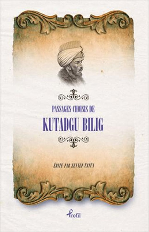 Passages Choisis de Kutadgu Bilig | Profil Kitap (Ciltsiz)