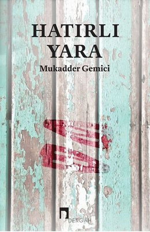 Hatırlı Yara | Dergah Yayınları