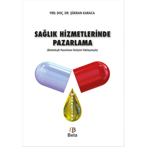 SağIık Hizmetlerinde Pazarlama | Beta Yayınları (İnce Kapak)