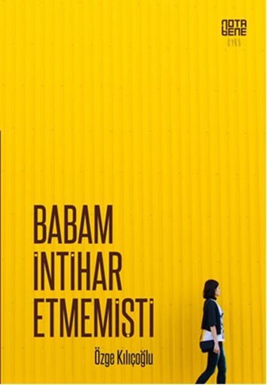 Babam İntihar Etmemişti | Nota Bene Yayınları (İnce Kapak)
