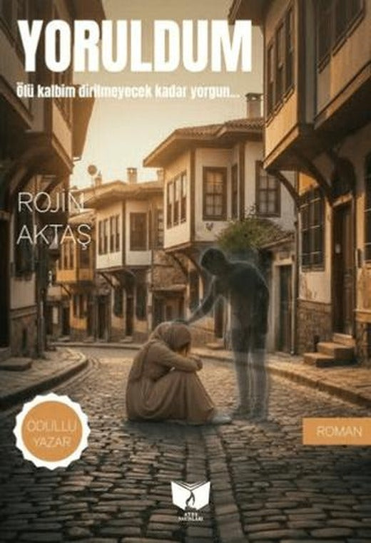 Yoruldum | Ateş Yayınları (Ciltsiz)