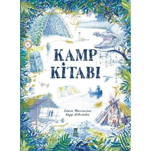 Kamp Kitabı - İsimsiz Maceracı'nın Kayıp Defterinden | Taze Kitap (Ciltli)