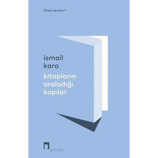 Kitapların Araladığı Kapılar - Kitap Yazıları 1 | Dergah Yayınları (İnce Kapak)
