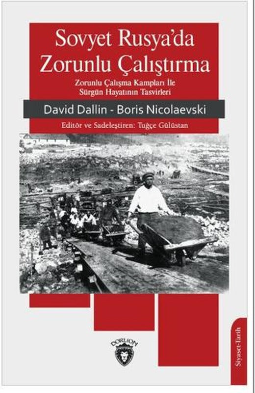 Sovyet Rusya’da Zorunlu Çalıştırma | Dorlion Yayınları (Ciltsiz)