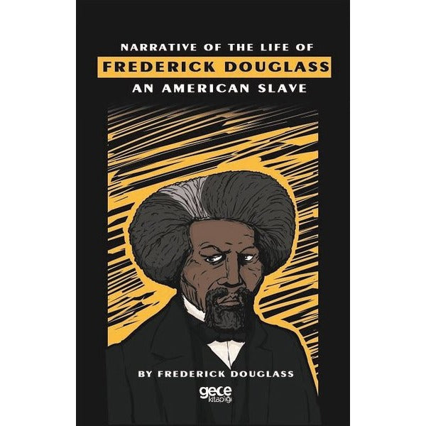 Narrative of the Life of Frederick Douglass an American Slave | Gece Kitaplığı