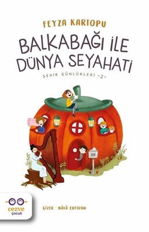Balkabağı ile Dünya Seyahati-Şehir Günlükleri 2 | Cezve Çocuk