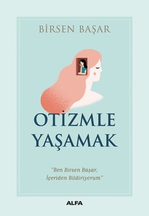 Otizmle Yaşamak | Alfa Yayınları