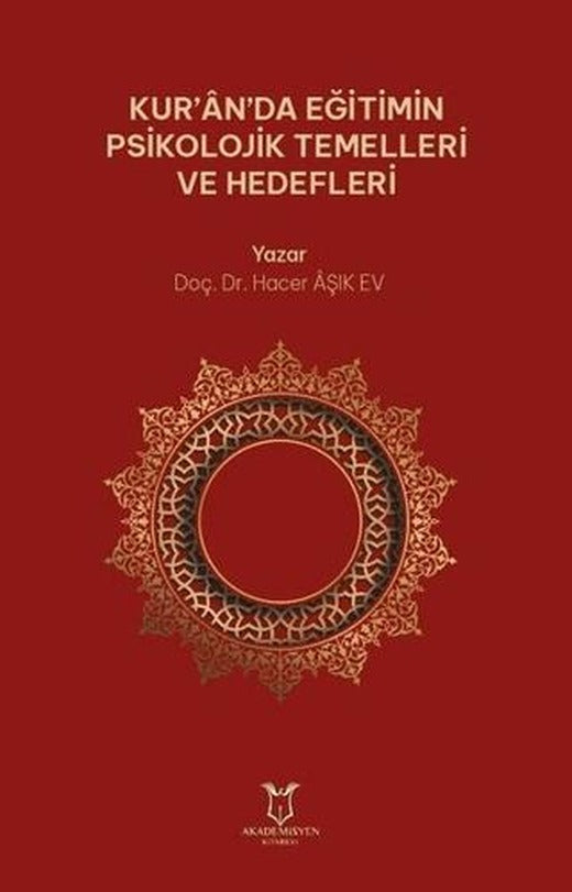 Kur’an’da Eğitimin Psikolojik Temelleri ve Hedefleri | Akademisyen Kitabevi (Ciltsiz)