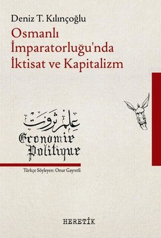Osmanlı İmparatorluğu'nda İktisat ve Kapitalizm | Heretik Yayıncılık