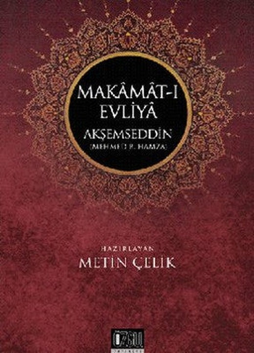 Makamat-ı Evliya Akşemseddin | Özgü Yayıncılık