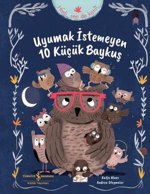 Uyumak İstemeyen 10 Küçük Baykuş | İş Bankası Kültür Yayınları (İnce Kapak)