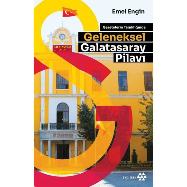 Gazetelerin Tanıklığında Geleneksel Galatasaray Pilavı | Yeditepe Yayınevi (İnce Kapak)